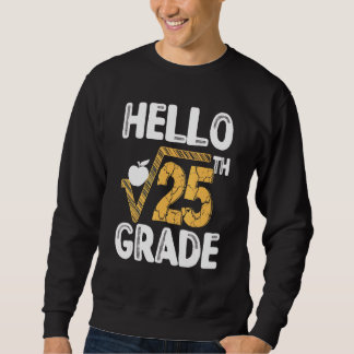 Hallo Platz Wurzel des 25. 5. Klasse 1 Sweatshirt