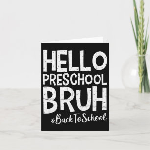 Hallo Preschool Bruh Back To School 2025 Erster Ta Karte