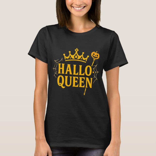 Hallo Queen Halloween T-Shirt (Vorderseite)