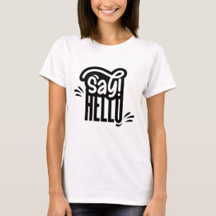 Hallo sagen T-Shirt