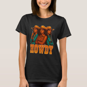 Hallo Schwarze Cowgirls Schwarze Geschichte Monat T-Shirt