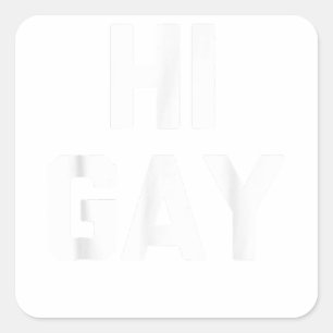 Hallo Schwuler - Lustiger Spruch Sarcastic Novelty Quadratischer Aufkleber