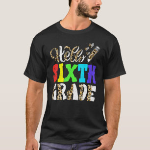Hallo Sixth Grade Leopard Print 6. Grade Zurück zu T-Shirt