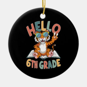 Hallo Sixth Grade Tiger Lover Zurück zur Schule Keramik Ornament
