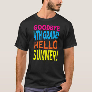 Hallo Sommer GD letzte Schule Goodbye 4. Klasse T-Shirt