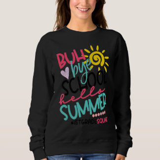 Hallo Sommer Glück am letzten Schultag von 1. Grad Sweatshirt