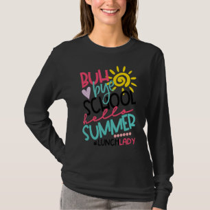 Hallo Sommer Glück letzten Tag der Schule Bye Scho T-Shirt