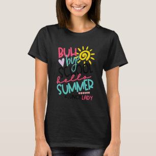 Hallo Sommer Glück letzten Tag der Schule Bye Scho T-Shirt