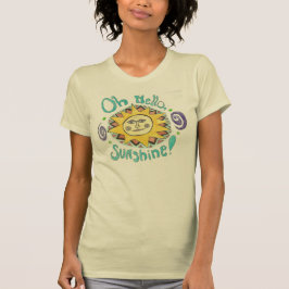 "Hallo, Sonnenschein-" T - Shirt