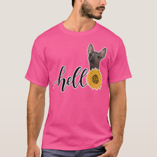 Hallo Sunflower American Hairless Terrier T-Shirt