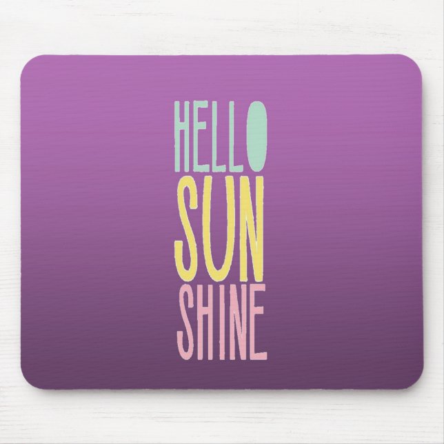 Hallo Sunshine Mousepad (Vorne)
