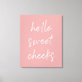 Hallo Sweet Cheek Funny Toilet Dusty Rose Bad Leinwanddruck