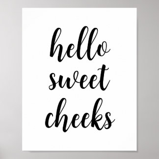 Hallo Sweet Cheeks Funny Bathroom Spaß Poster