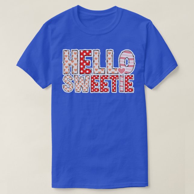 Hallo Sweetie Valentinstag 1 T-Shirt (Design vorne)