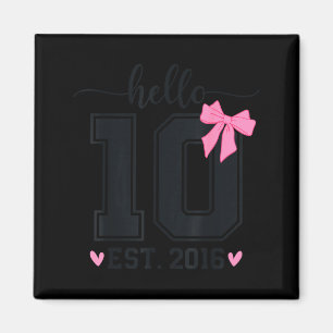 Hallo Ten Est 2016 10. Geburtstag Coquette Schleif Magnet