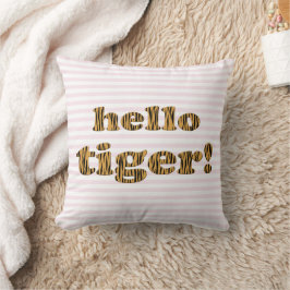 Hallo Tiger! Fun Tiger Print Quote Kissen