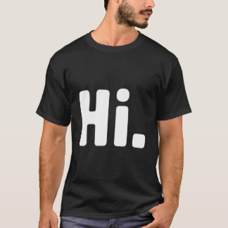 Hallo Tschüss T-Shirt