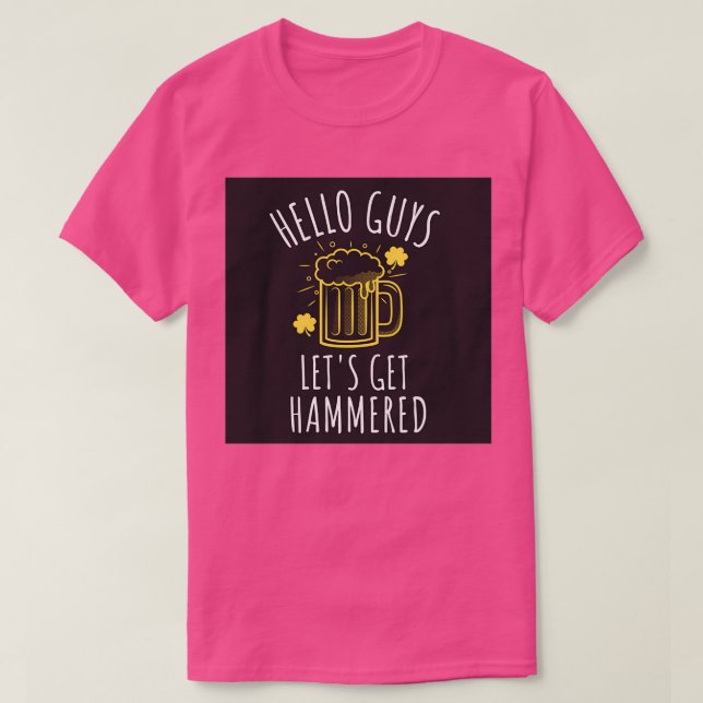 Hallo Typ Letx27s Hammered T-Shirt (Design vorne)