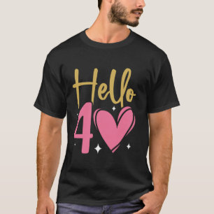 Hallo Vierzig Jahre alt 40. Geburtstag B Tag Sa T-Shirt