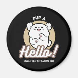 Hallo von der Barked Side - Niedliches Dog Design Magnet