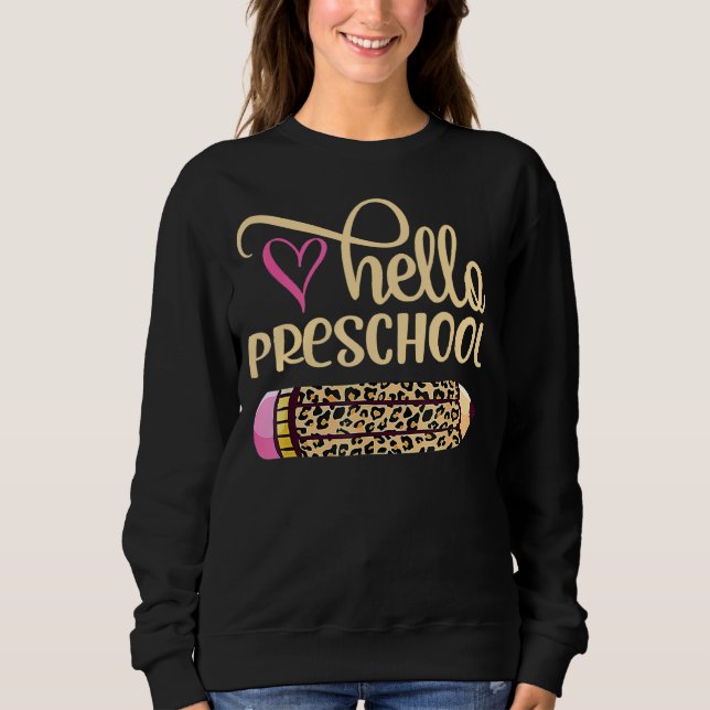Hallo Vorschule Leopard Stift zurück zur Schule 1 Sweatshirt (Vorderseite)