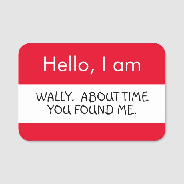 Hallo ... Wally Namensschild (Vorderseite)