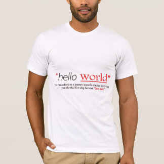 Hallo Welt Motivations-Spruch zum Selbstvertrauen  T-Shirt