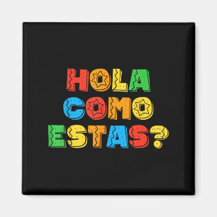 Hallo, wie geht es Ihnen, spanischlehrer Fiesta-Pa Magnet