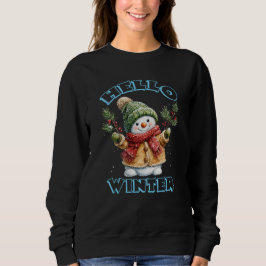 Hallo Winter Lustiger Schneemann Sweatshirt