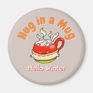 Hallo Winter Umarmung in einer Tasse Cozy Kawaii I Magnet