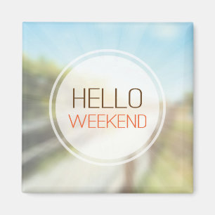 Hallo Wochenende 2 Magnet