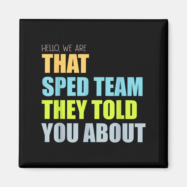 Hallo, wurde das Sped-Team über den Lehrer informi Magnet (Vorne)