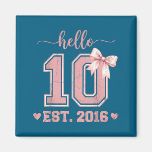Hallo zehn est 2016 10. Geburtstag kokette 10 Jahr Magnet