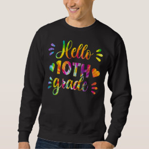 Hallo Zehnte Klasse zurück zur Schule 1. Schultag Sweatshirt