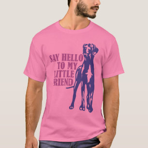 Hallo zu meinem kleinen Freund T - Shirt