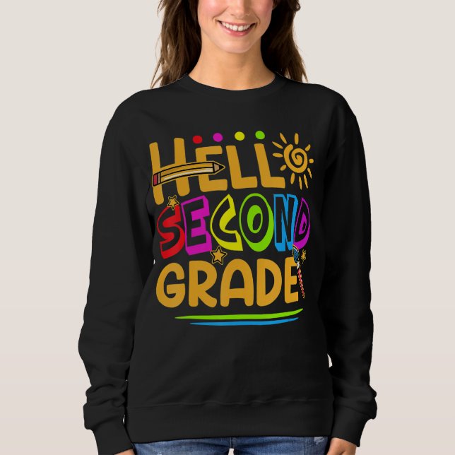 Hallo Zweite Klasse Spaß 2te Klasse zurück zur Sch Sweatshirt (Vorderseite)