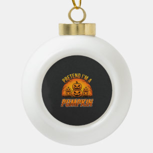 Hallooween Tu So Als Wär Ich Ein Kürbis Jack OLant Keramik Kugel-Ornament