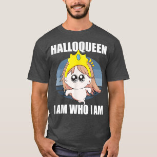 Halloqueen Ich bin, wer ich bin Halloween Ghost Wo T-Shirt