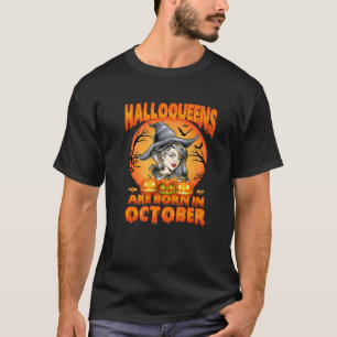Halloqueens Queens sind im Oktober Geburtstagshaa T-Shirt