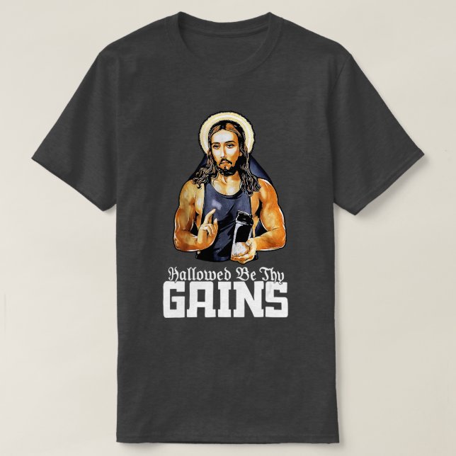 Hallow sein, warum erhält Jesus Gewicht Lifting Wo T-Shirt (Design vorne)