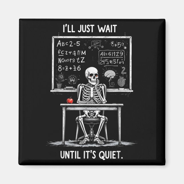 Halloween 2025 Funny Quiet Skeleton Lehrer Niedlic Magnet (Vorne)
