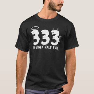 Halloween 333 Ich bin nur halb böse T-Shirt