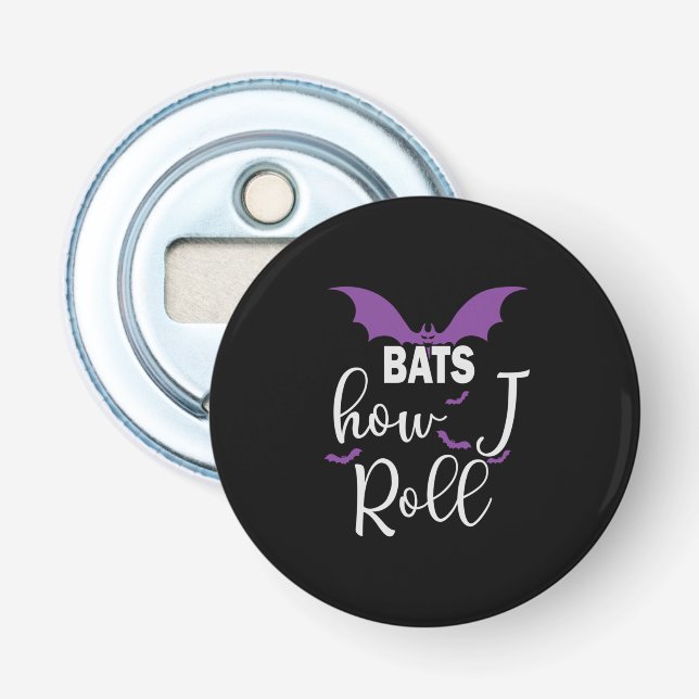 Halloween Bats How I Roll Birthday Flaschenöffner (Vorderseite)