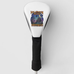 Halloween bedeutet Glück Gespensterschloss Hexe Mu Golf Headcover