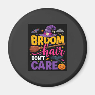 Halloween Besen Haare sind mir egal Hexen Zitat Magnet
