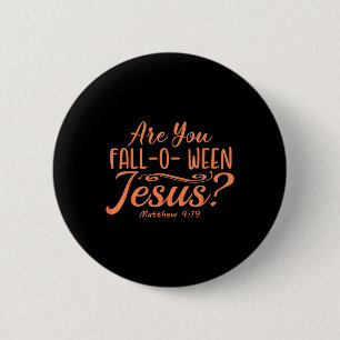 Halloween bist du zwischen Jesus Matthew Christus Button