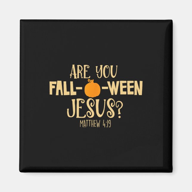 Halloween bist du zwischen Jesus Matthew Christus Magnet (Vorne)