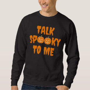 Halloween Boo Pumpkin-Vortrag sprach mit mir Sweatshirt