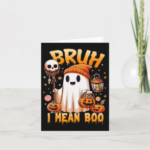 Halloween Bruh Ghost Boo Skull Pumpkin Trick or Tr Karte