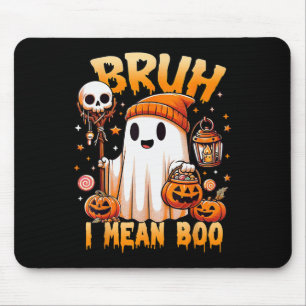 Halloween Bruh Ghost Boo Skull Pumpkin Trick or Tr Mousepad